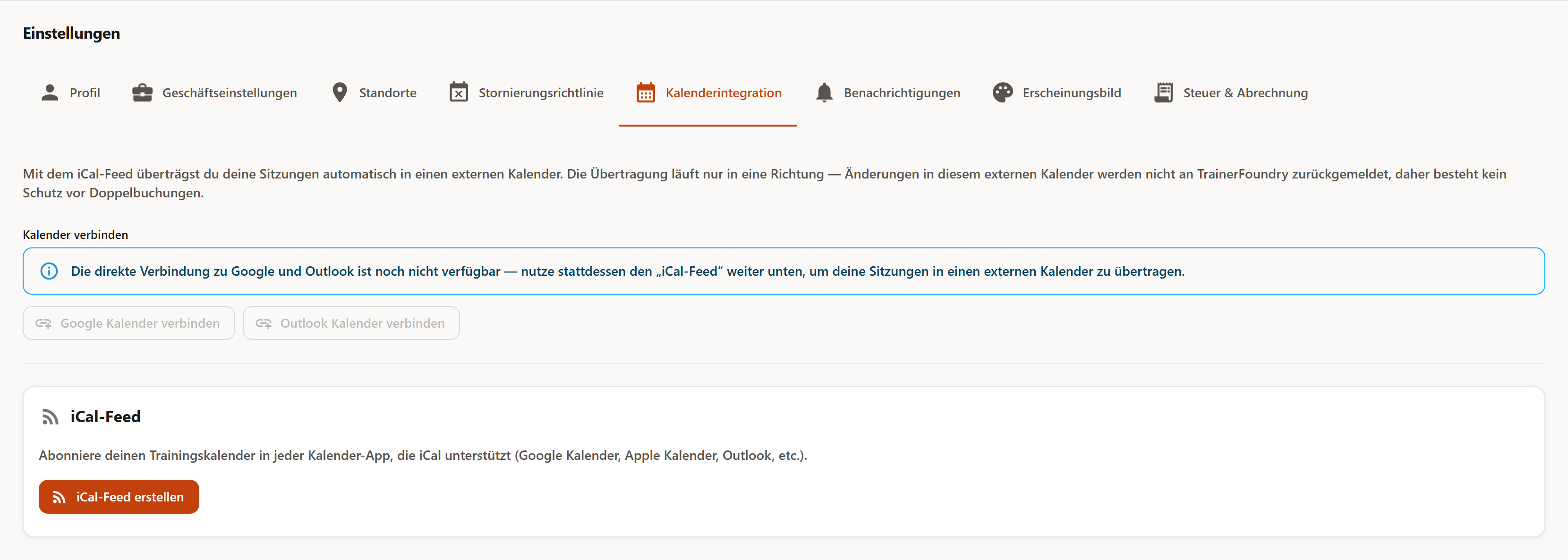 Der Reiter „Kalenderintegration“ mit den deaktivierten Schaltflächen „Google Kalender verbinden“ und „Outlook Kalender verbinden“, dem Hinweis, dass die direkte Verbindung noch nicht verfügbar ist, sowie der Karte „iCal-Feed“ mit dem Knopf „iCal-Feed erstellen“.