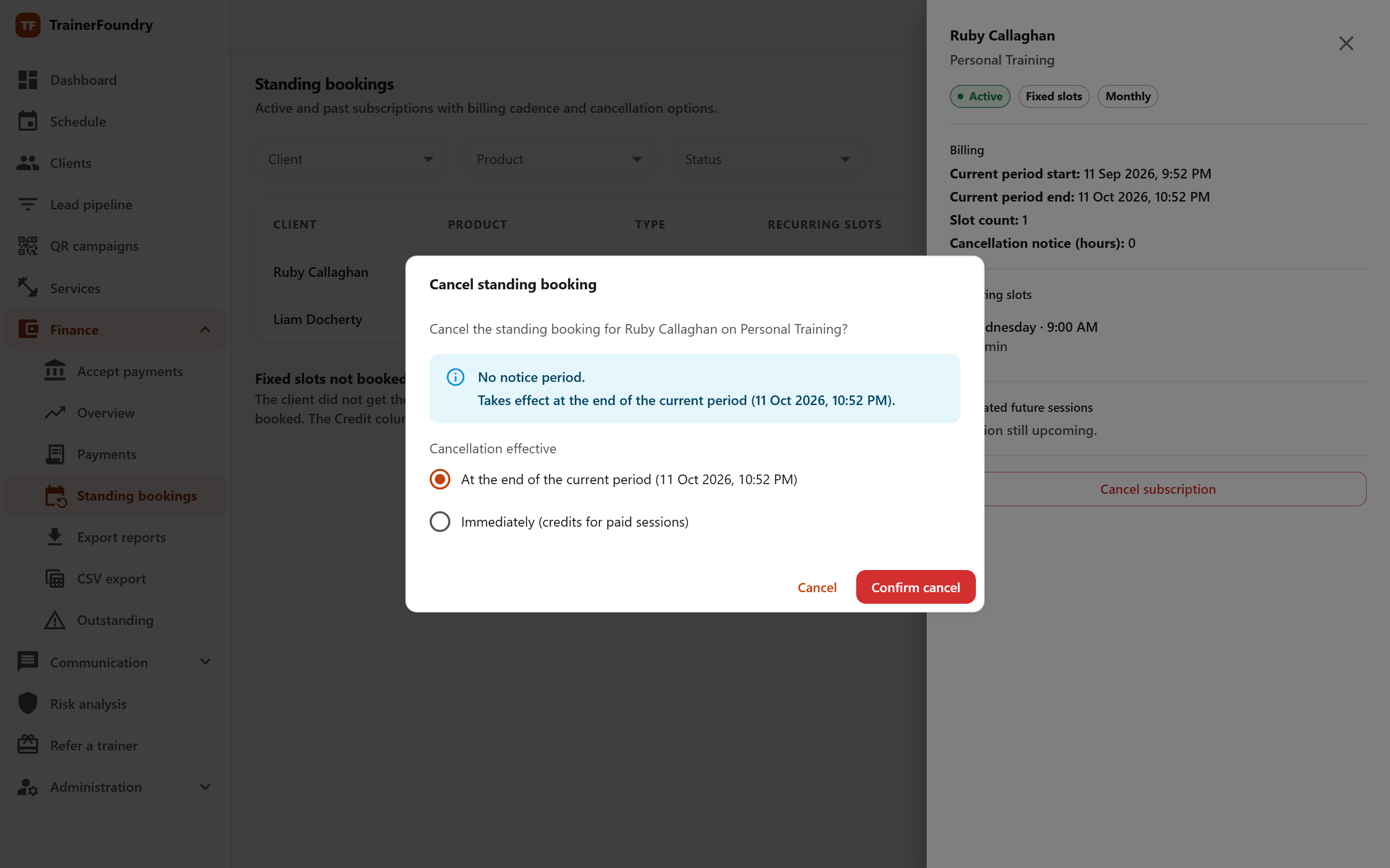 The 'Cancel standing booking' dialog with the choice between cancelling at the end of the current period and cancelling immediately.